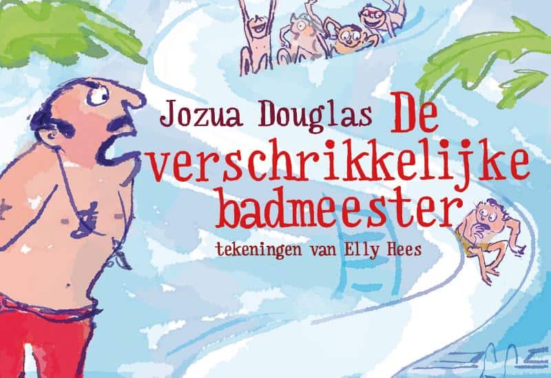 De verschrikkelijke badmeester – Jozua Douglas | Dwarsligger