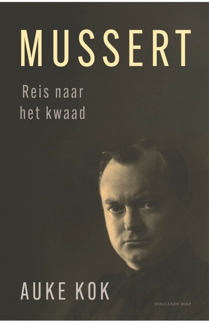 Mussert. Reis naar het kwaad door Auke Kok
