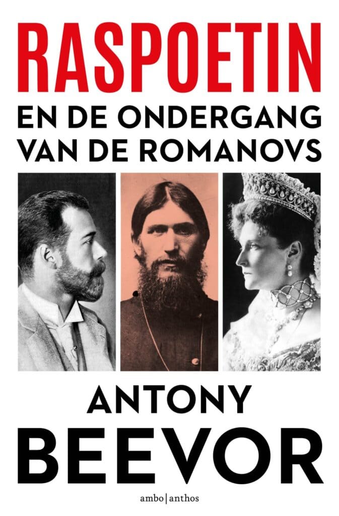 Raspoetin en de ondergang van de Romanovs door Antony Beevor